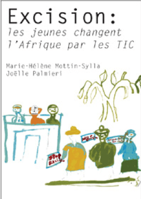 Excision: les jeunes changent l'Afrique par les TIC de Marie-Hélène Mottin-Sylla et Joelle Palmieri