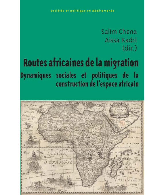 Couverture de l'ouvrage "Routes africaines de la migration. Dynamiques sociales et politiques de la construction de l’espace africain" aux Éditions du Croquant.
